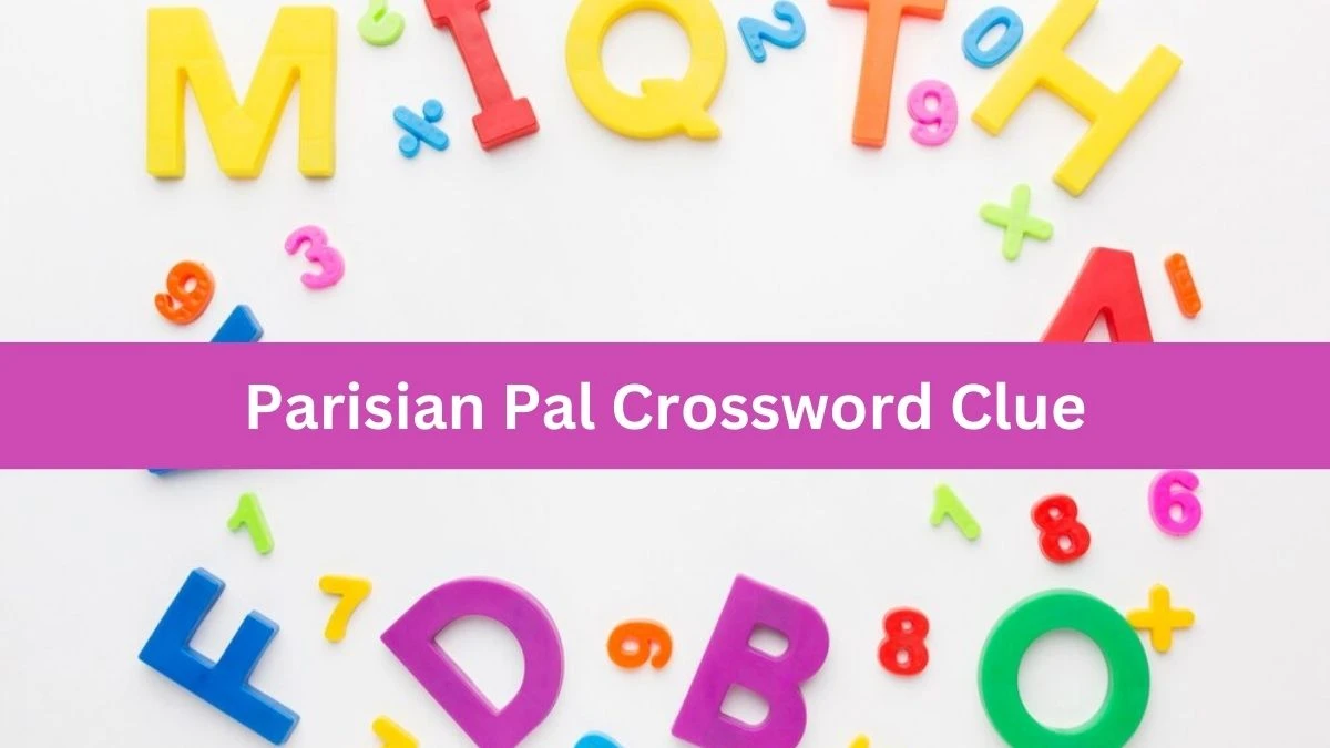 Parisian Pal NYT Crossword Clue Puzzle Answer on September 03, 2024