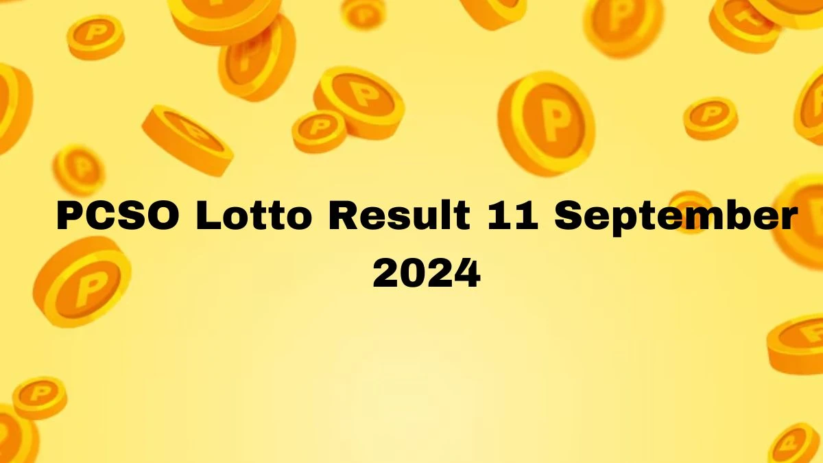 PCSO Lotto Result 11 September 2024