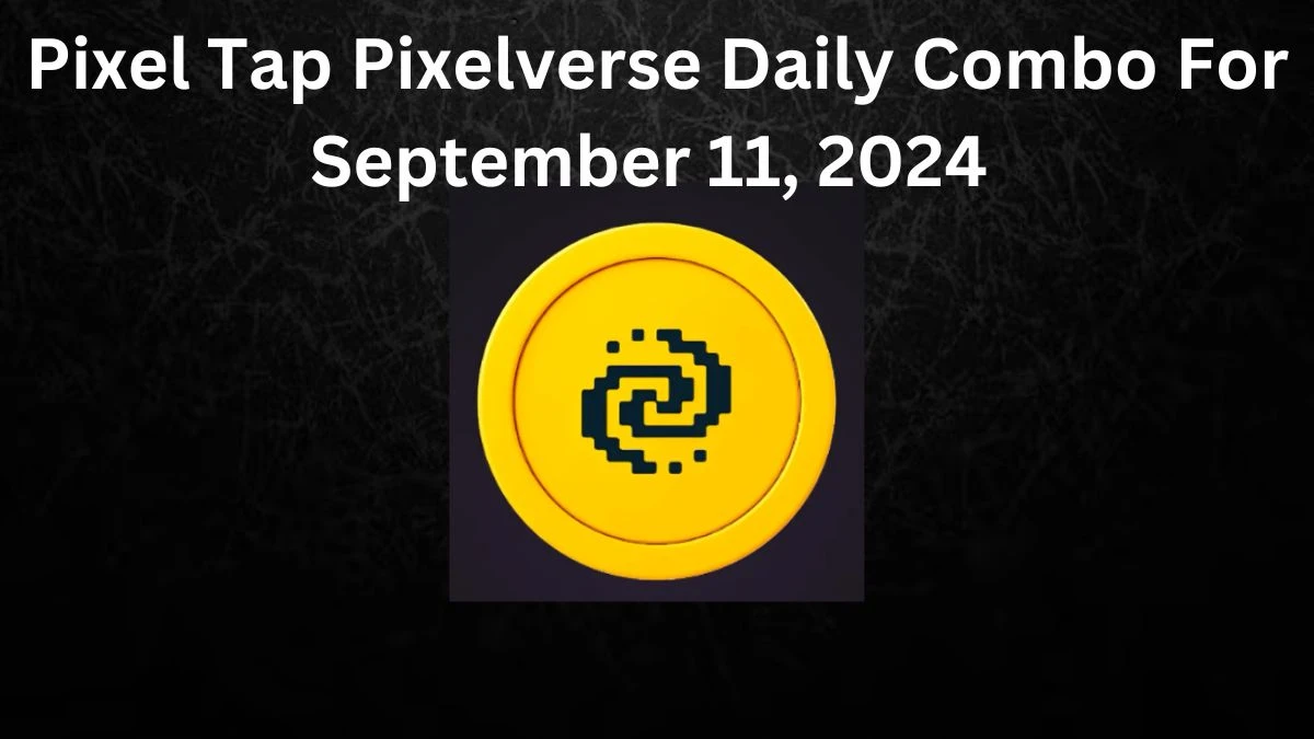 Pixel Tap Pixelverse Daily Combo Answer For September 11, 2024