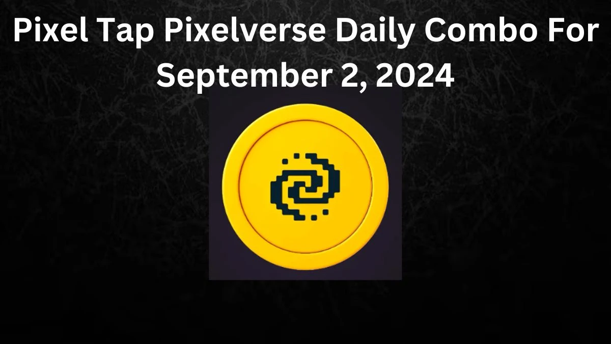 Pixel Tap Pixelverse Daily Combo For September 2, 2024