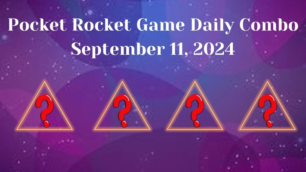 Pocket Rocket Game Daily Combo September 11, 2024