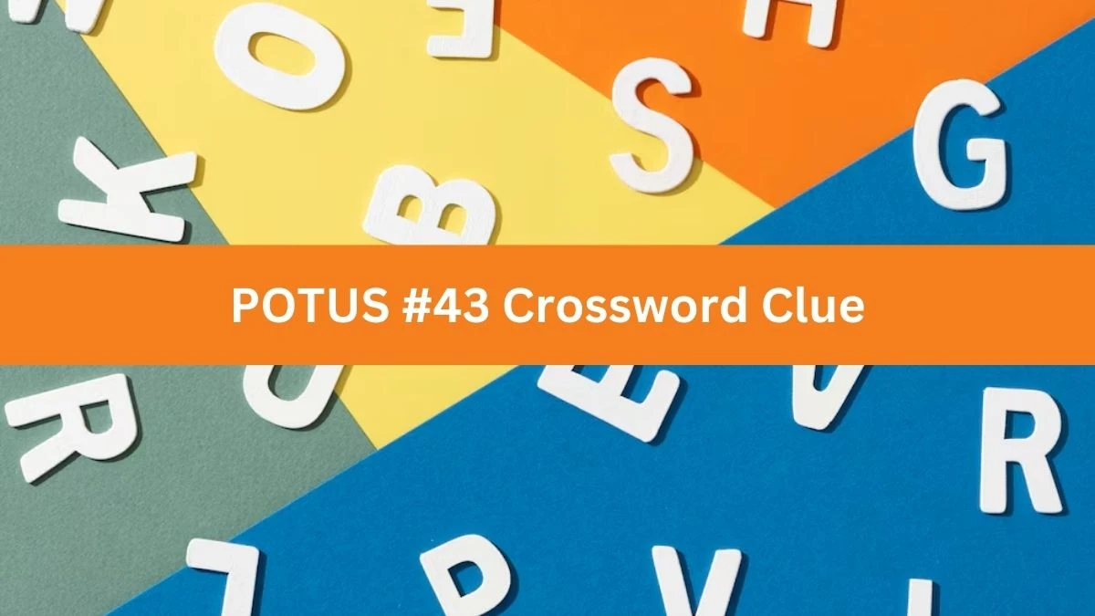 POTUS #43 NYT Crossword Clue Puzzle Answer on September 16, 2024