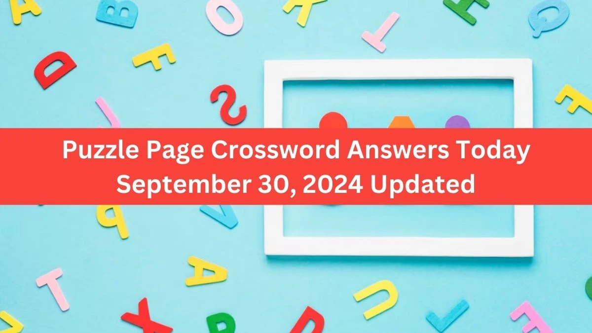 Puzzle Page Crossword Answers Today September 30, 2024 Updated