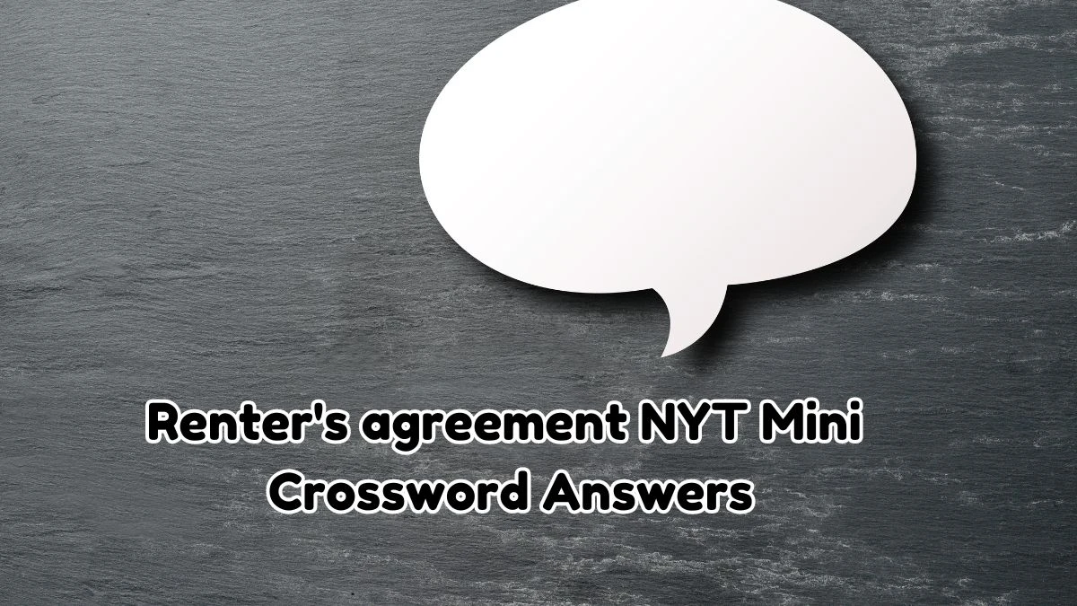 Renter's agreement NYT Crossword Clue Puzzle Answer from September 12, 2024