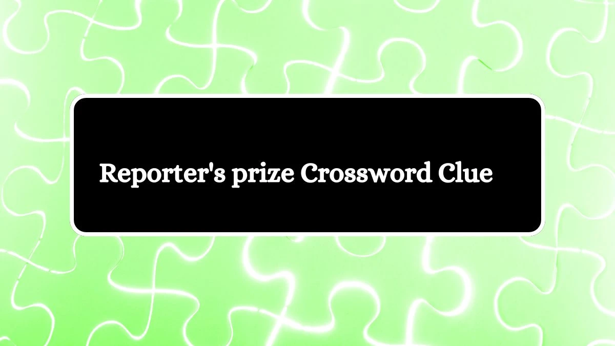 Reporter's prize 7 Little Words Puzzle Answer from September 30, 2024