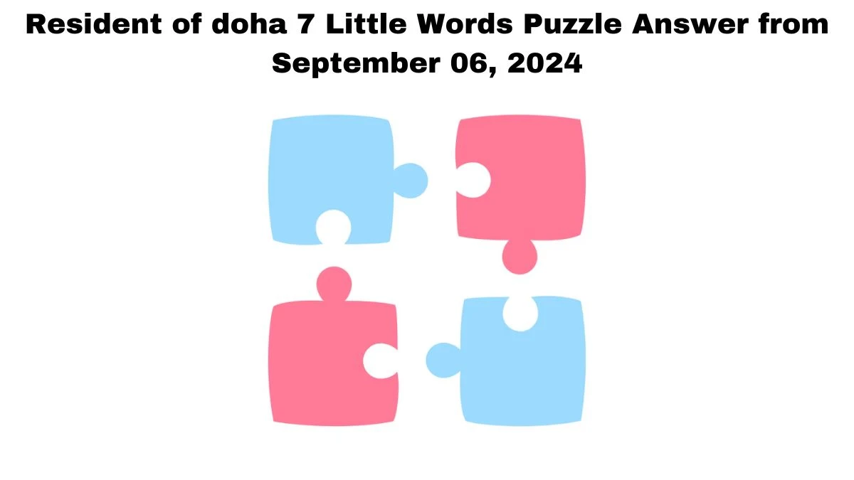 Resident of doha 7 Little Words Puzzle Answer from September 06, 2024