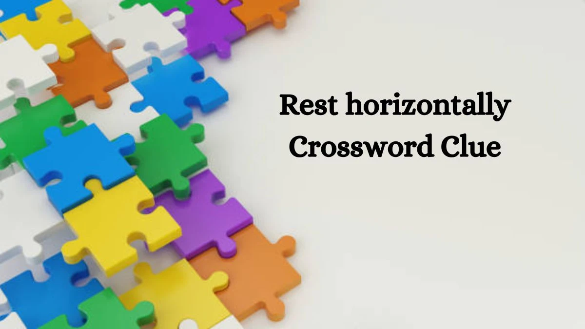 NYT Rest horizontally Crossword Clue Puzzle Answer from September 23, 2024