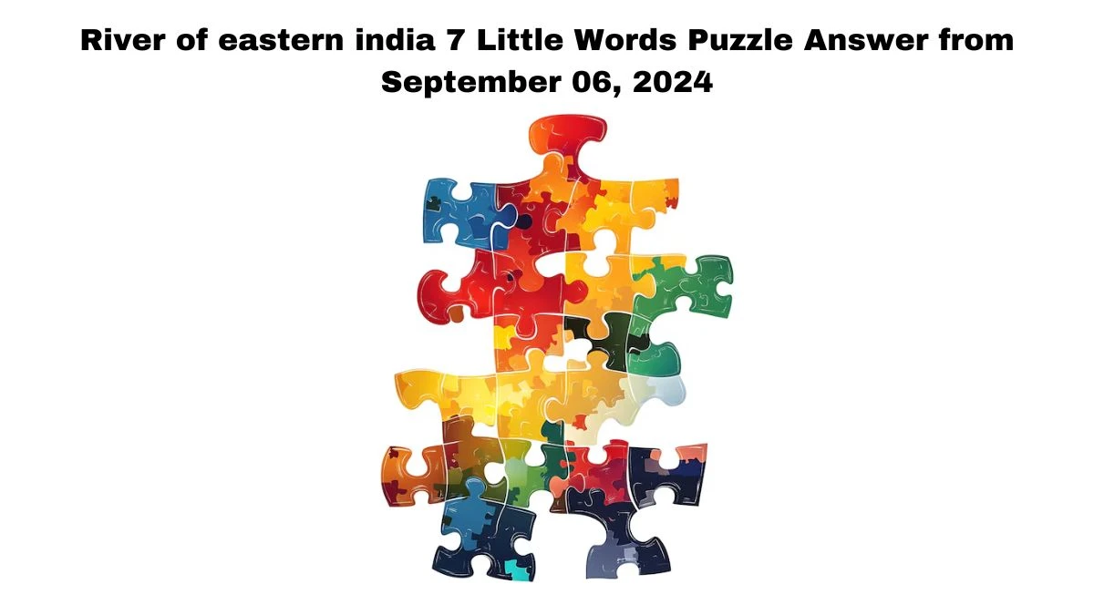 River of eastern india 7 Little Words Puzzle Answer from September 06, 2024