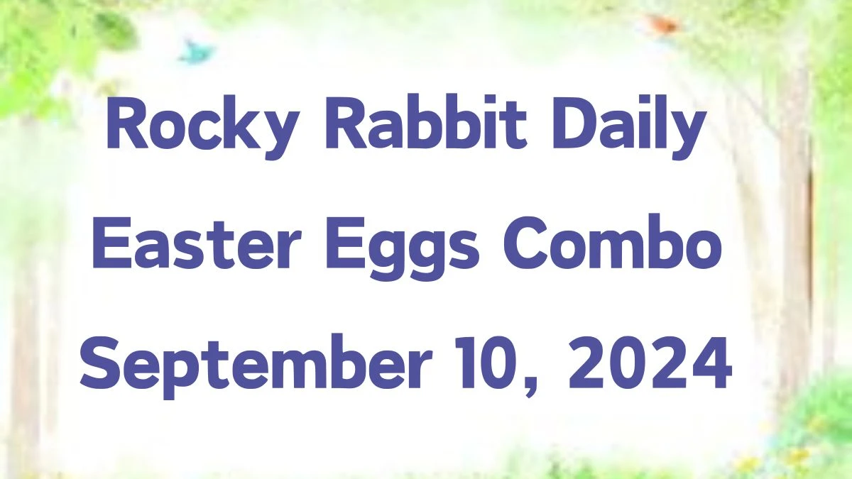 Rocky Rabbit Daily Easter Eggs Combo September 10, 2024