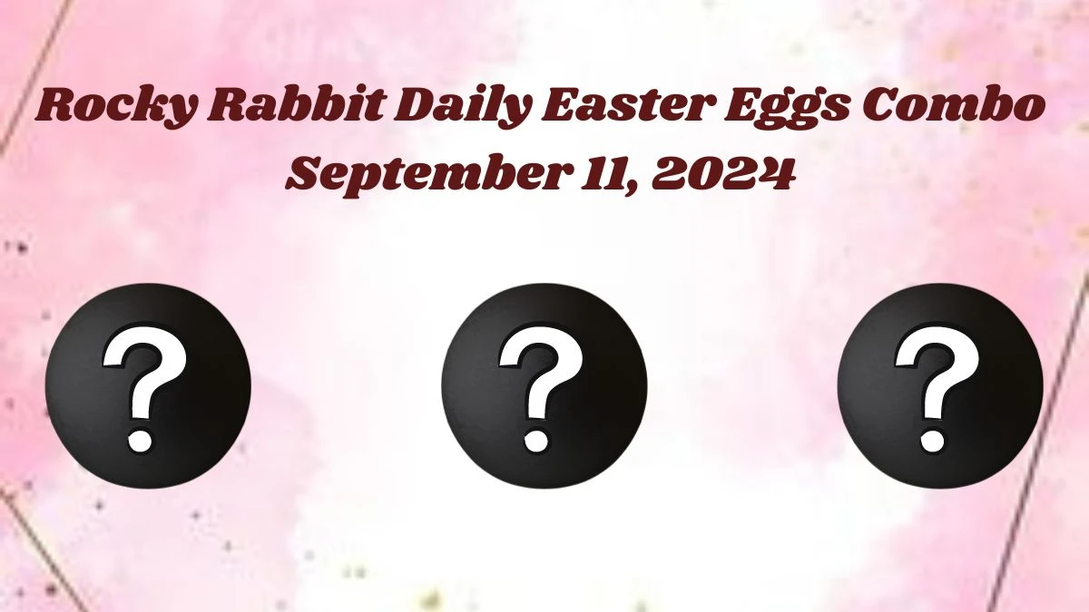 Rocky Rabbit Daily Easter Eggs Combo September 11, 2024