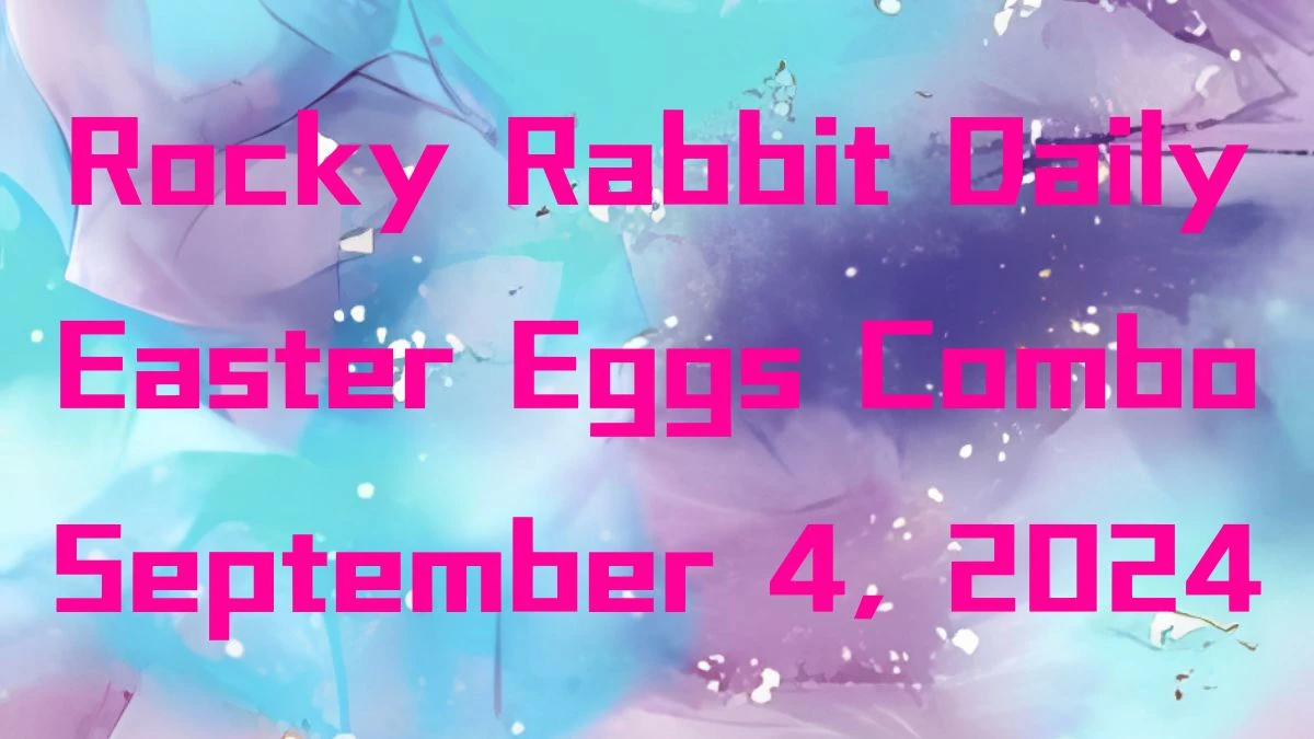 Rocky Rabbit Daily Easter Eggs Combo September 4, 2024