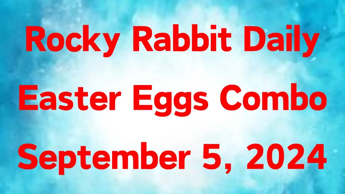 Rocky Rabbit Daily Easter Eggs Combo September 5, 2024