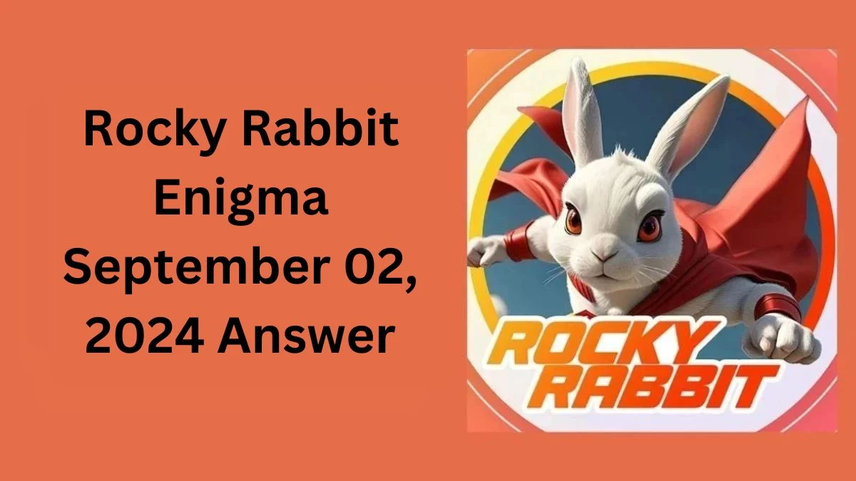 Rocky Rabbit Enigma September 02, 2024 Answer