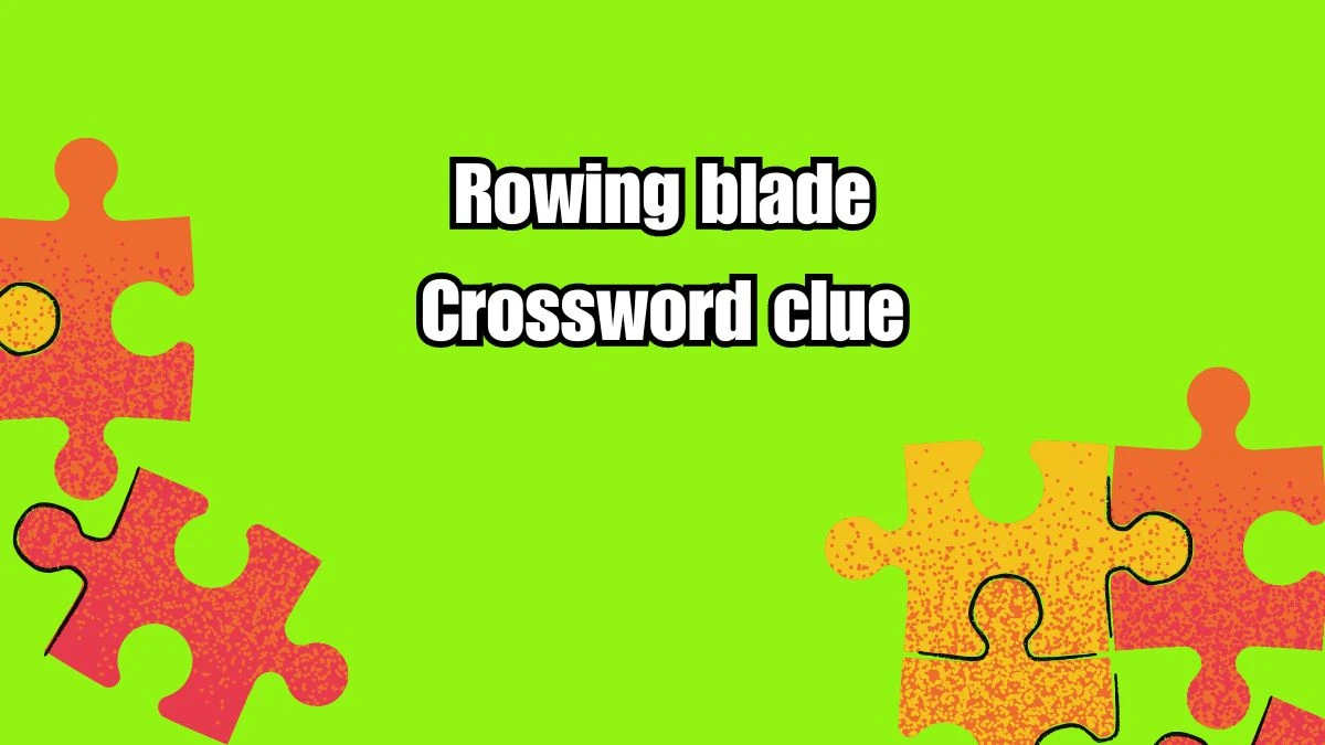 Rowing blade 3 Letters Crossword Clue Puzzle Answer from September 19, 2024