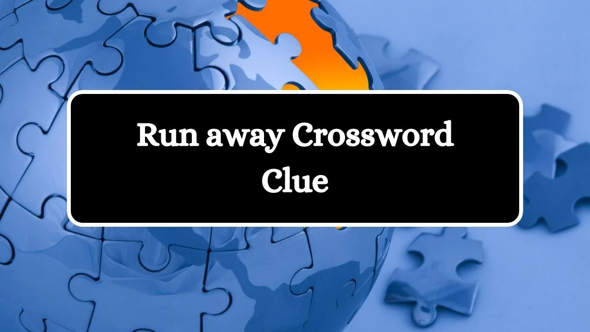 Run away NYT Crossword Clue Puzzle Answer on September 16, 2024