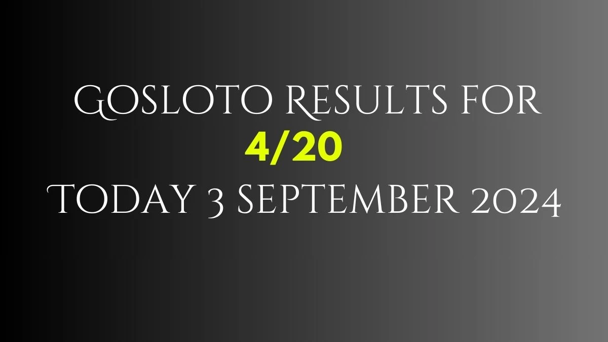 Russia Gosloto Results for 4/20 Today 03 September 2024