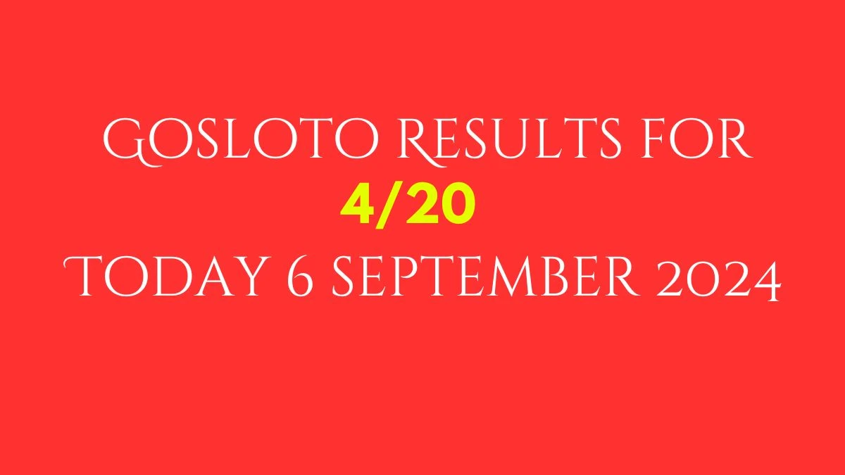 Russia Gosloto Results for 4/20 Today 06 September 2024