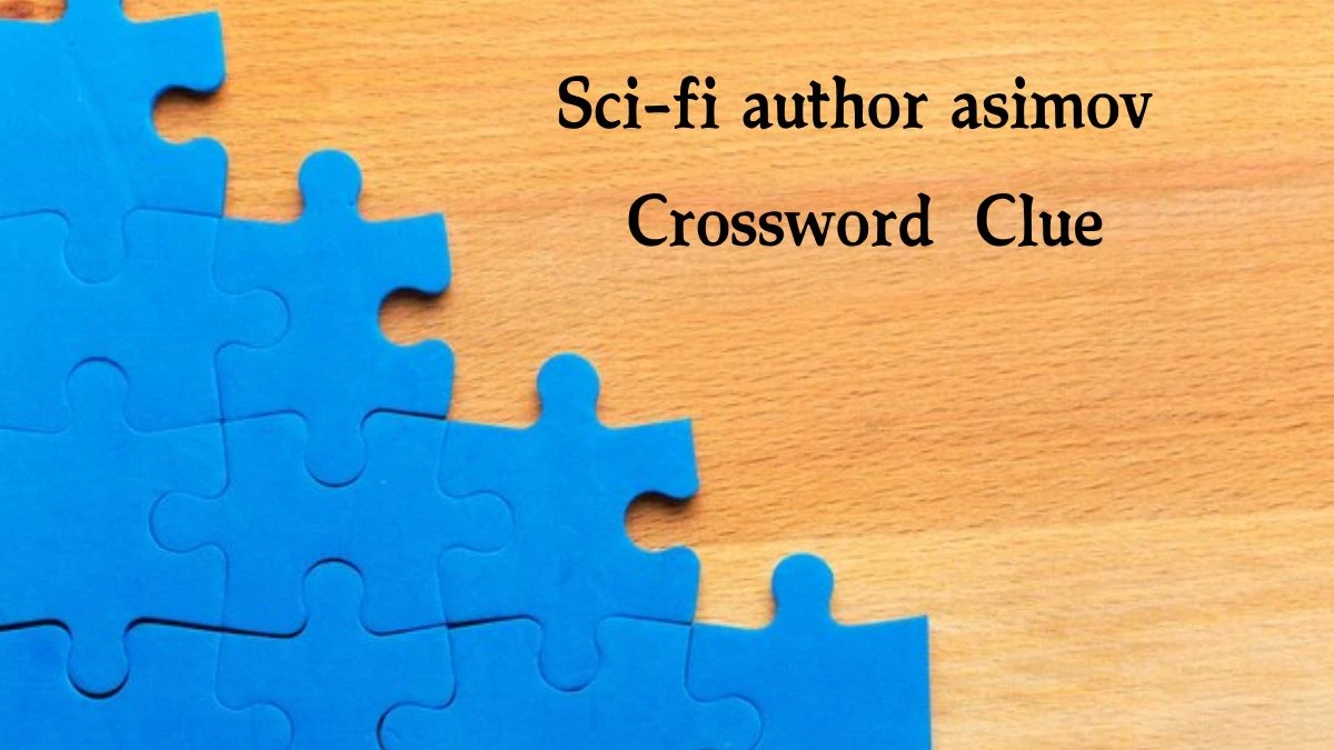 Sci-fi author asimov 7 Little Words Puzzle Answer from September 23, 2024