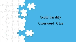 Scold harshly (6) NYT Crossword Clue