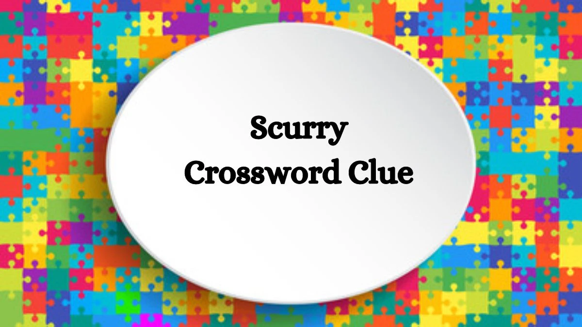 Irish Daily Mail Quick Scurry 7 Letters Crossword Clue Puzzle Answers from September 06, 2024