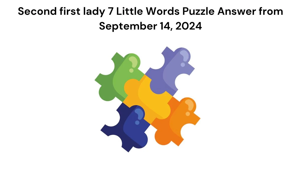 Second first lady 7 Little Words Puzzle Answer from September 14, 2024