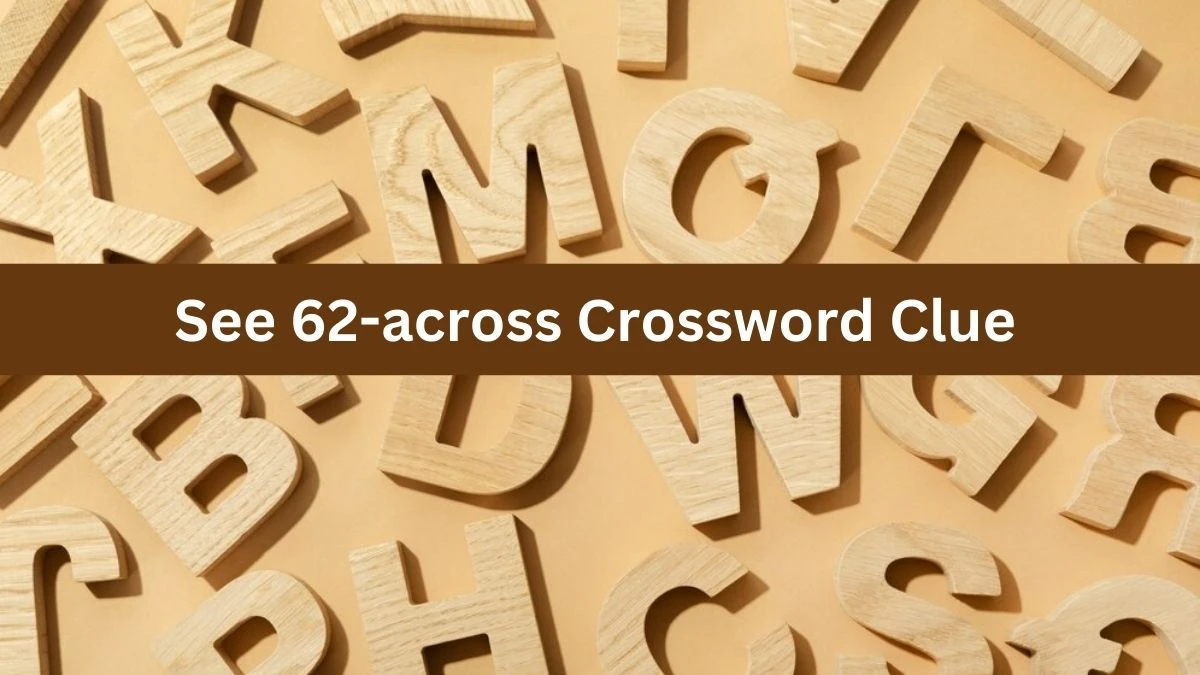 NYT See 62-across Crossword Clue Puzzle Answer from September 26, 2024