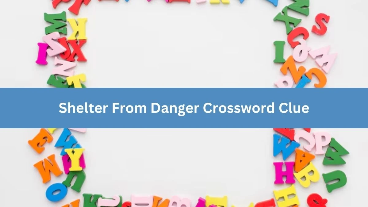 Shelter From Danger Irish Daily Mail Quick Crossword Clue Puzzle Answer from September 16, 2024