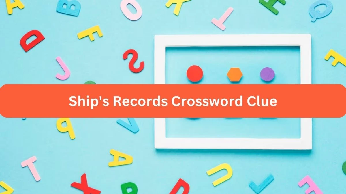 Ship's Records 7 Little Words Puzzle Answer from September 24, 2024