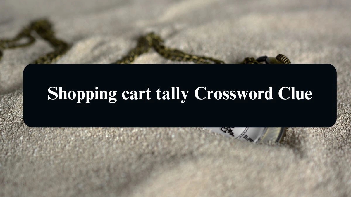 Shopping cart tally NYT Crossword Clue