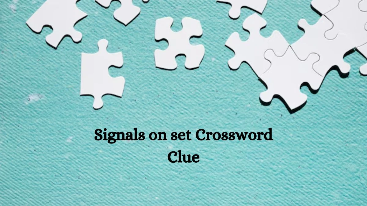 NYT Signals on set Crossword Clue Puzzle Answer from September 24, 2024