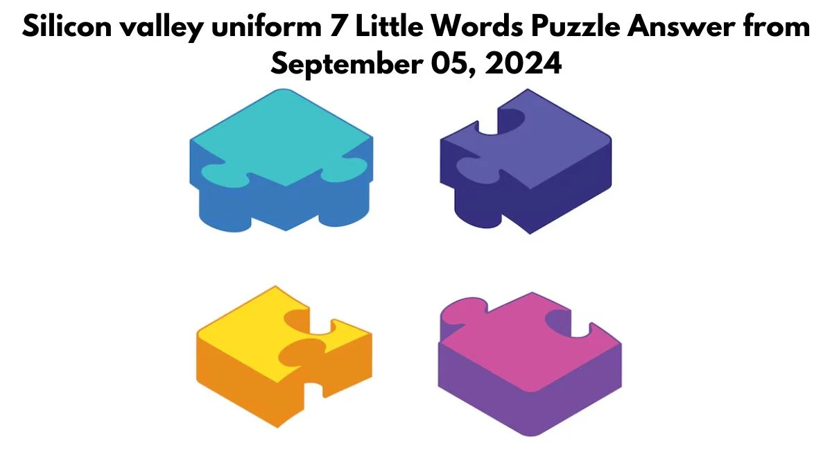 Silicon valley uniform 7 Little Words Puzzle Answer from September 05, 2024