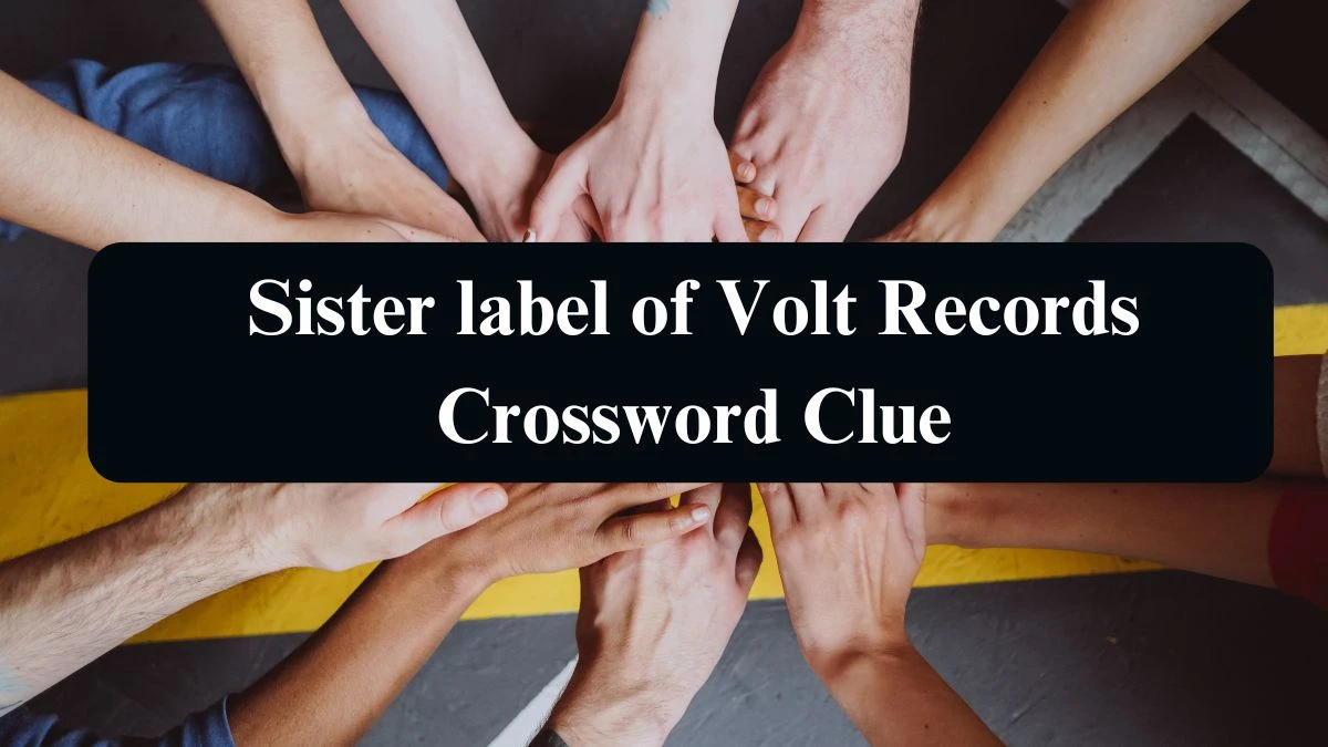 NYT Sister label of Volt Records Crossword Clue Puzzle Answer from September 14, 2024