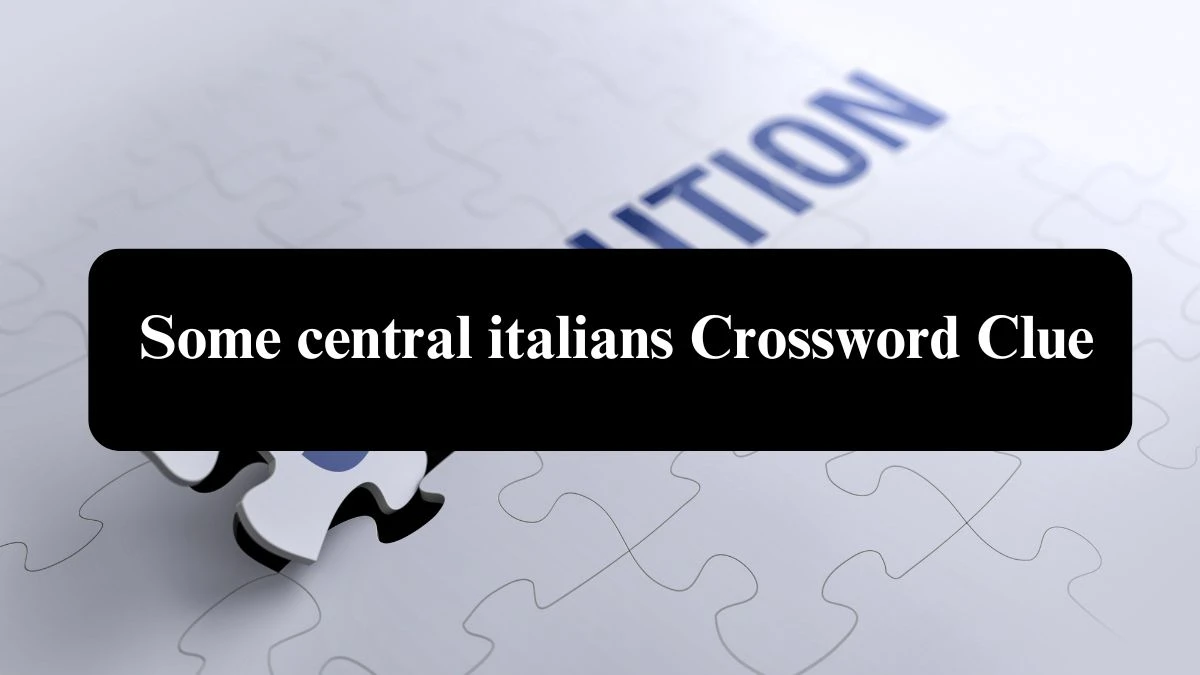 Some central italians 7 Little Words Puzzle Answer from September 27, 2024