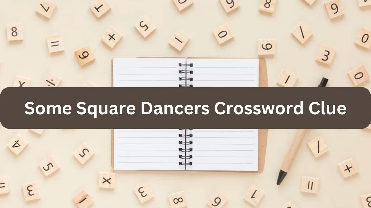 Some Square Dancers NYT Crossword Clue Puzzle Answer on September 19, 2024