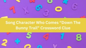 NYT Song Character Who Comes “Down The Bunny Trail” Crossword Clue Puzzle Answer from September 02, 2024