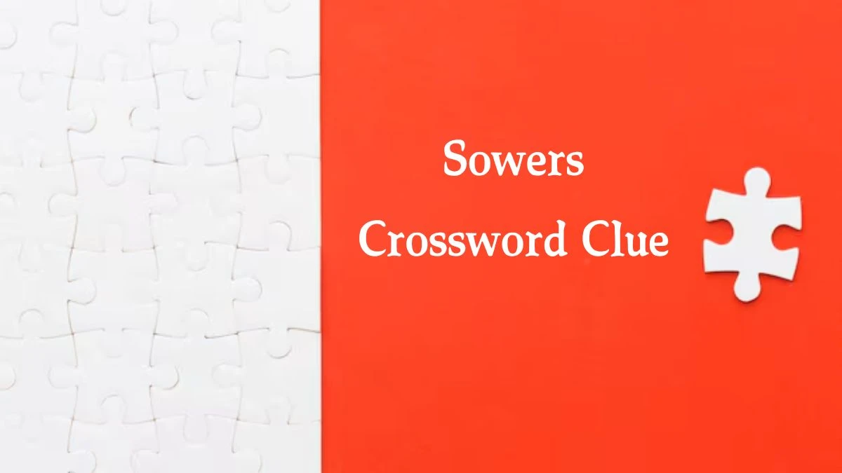 Sowers 7 Little Words Puzzle Answer from September 20, 2024