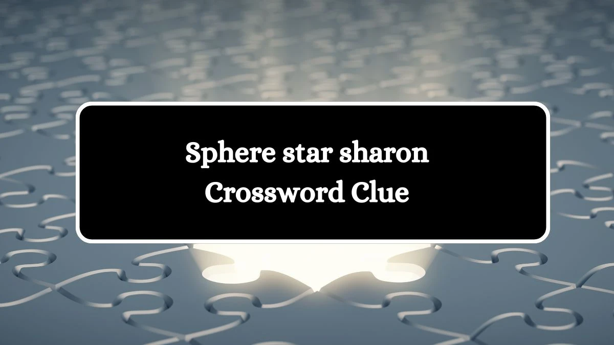 Sphere star sharon 7 Little Words Puzzle Answer from September 23, 2024