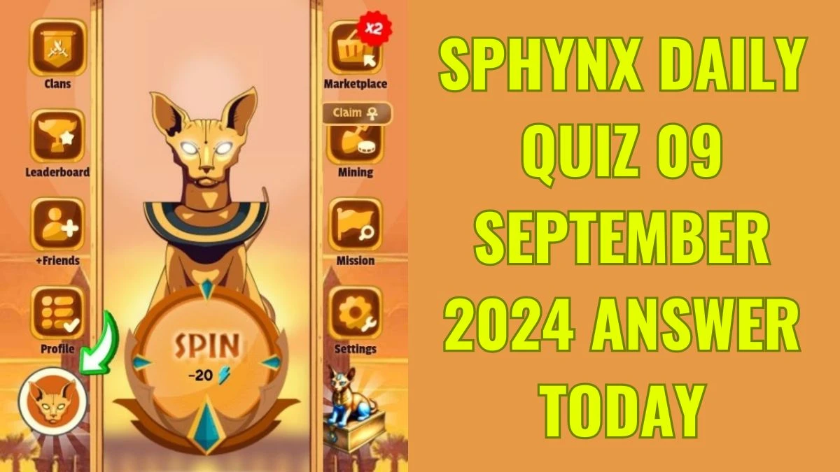 Sphynx Daily Quiz 09 September 2024 Answer Today