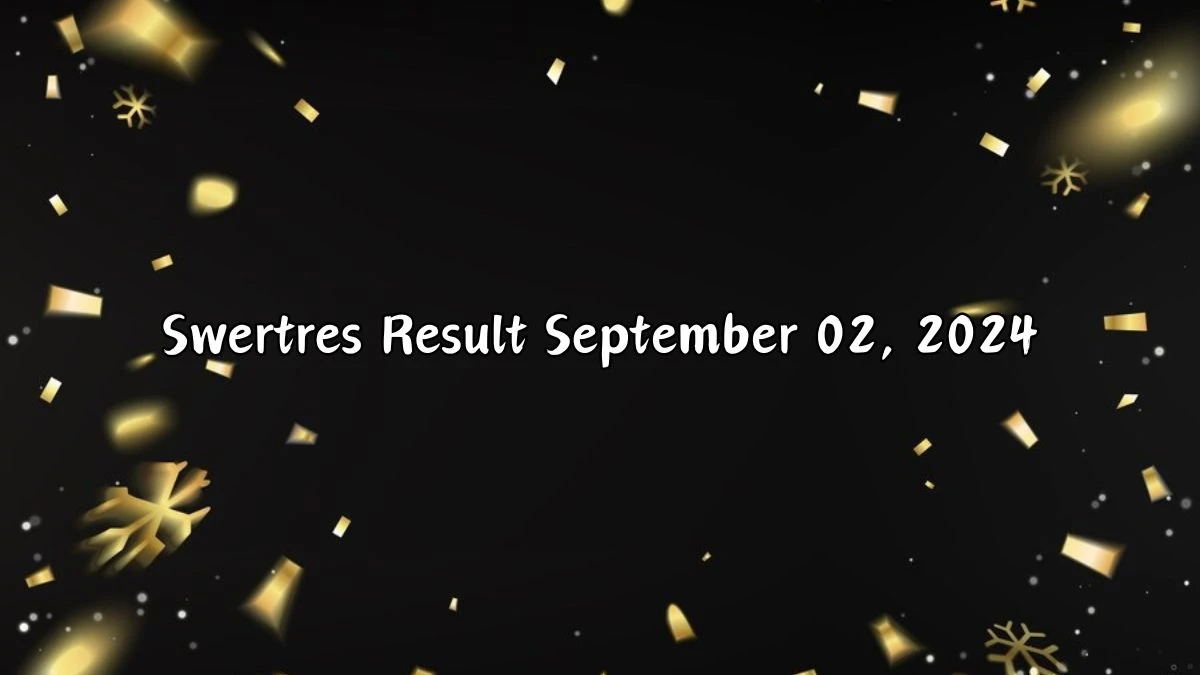 Swertres Result September 02, 2024