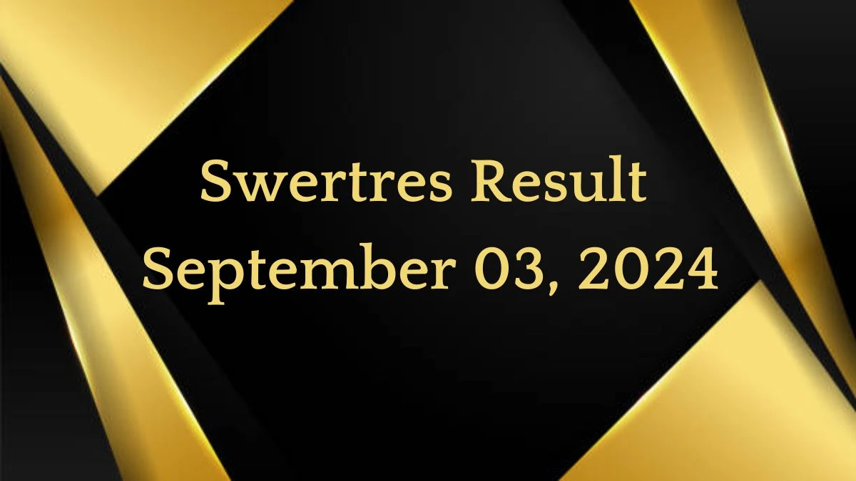 Swertres Result September 03, 2024 - Winning Numbers Announced!