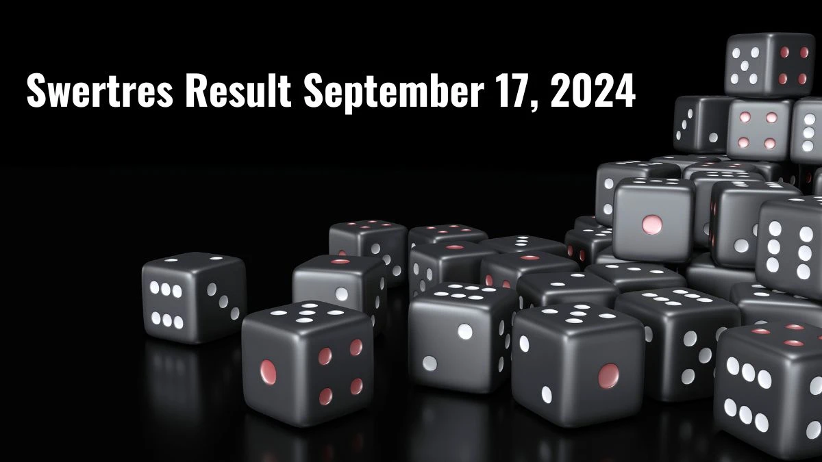 Swertres Result September 17, 2024 - Winning Numbers Announced!