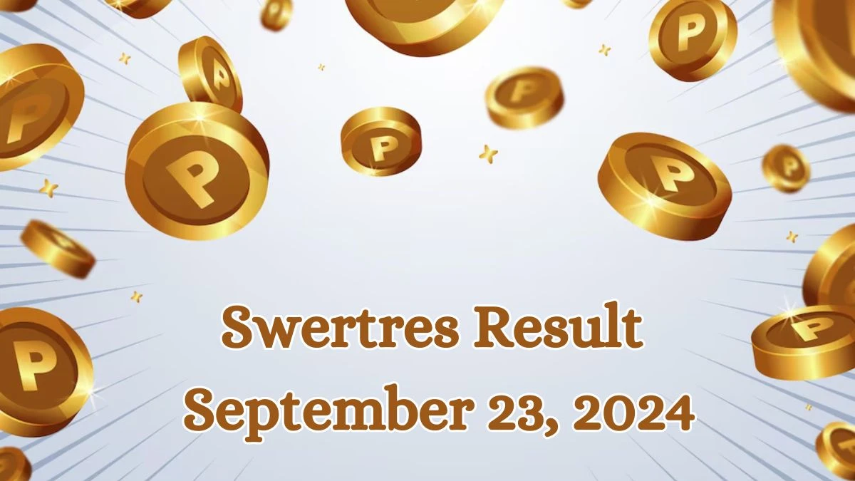 Swertres Result September 23, 2024 - Winning Numbers Announced!