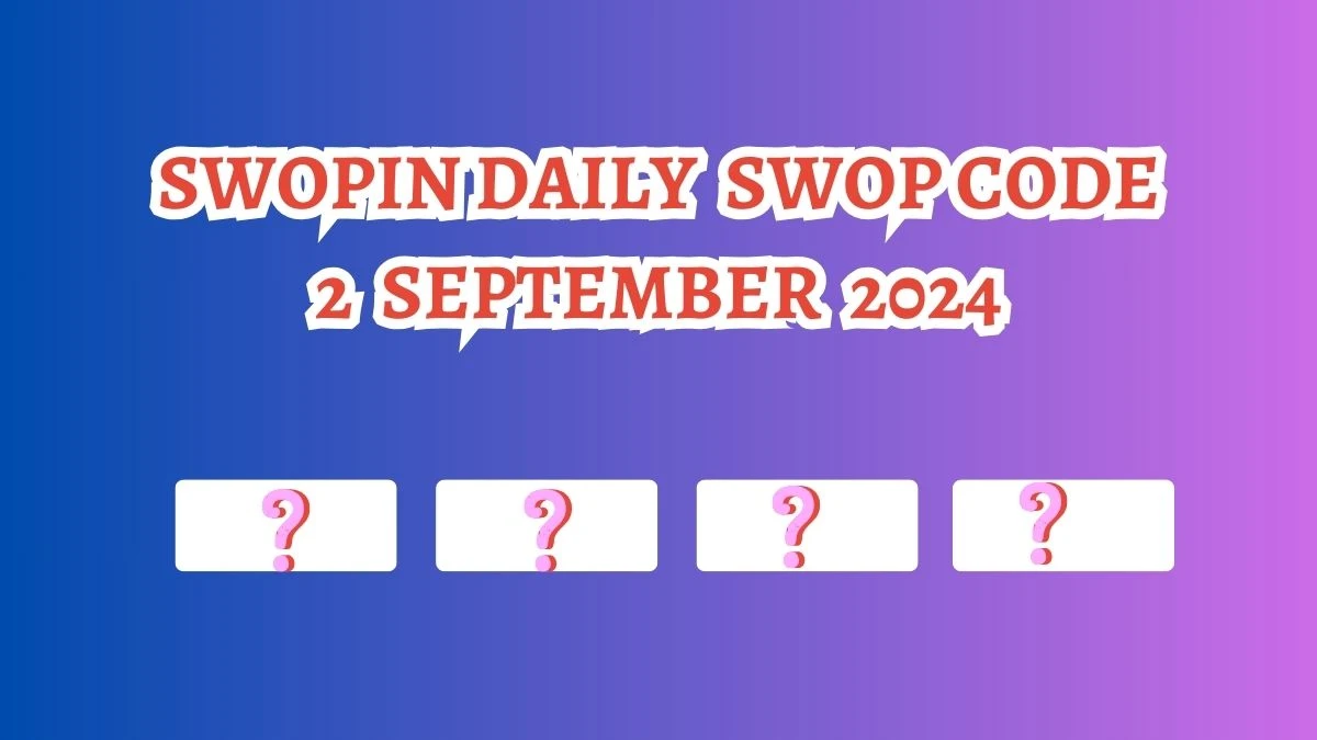 Swopin Daily Swop Code 02 September 2024