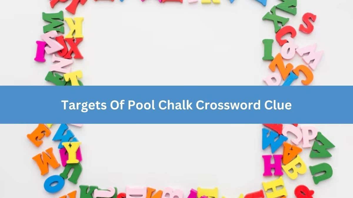 NYT Targets Of Pool Chalk Crossword Clue Puzzle Answer from September 17, 2024