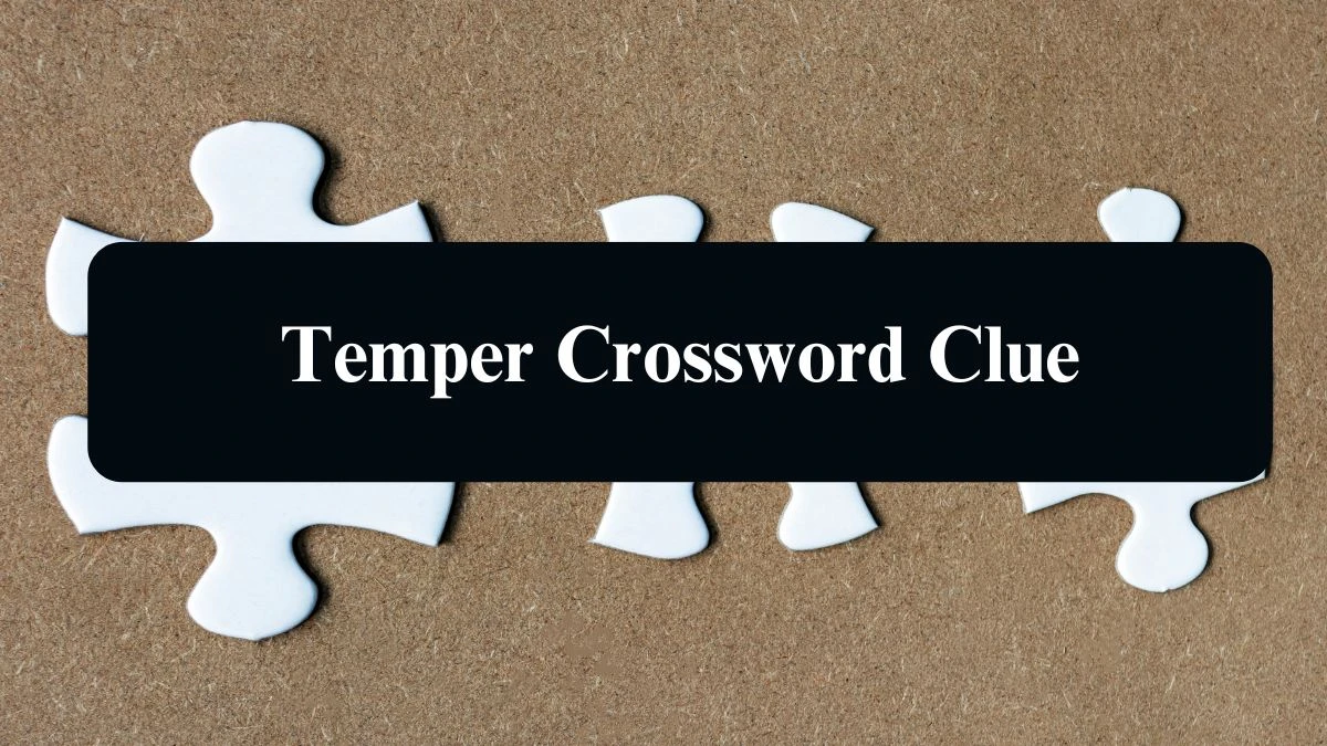 Temper NYT Crossword Clue Puzzle Answer from September 14, 2024