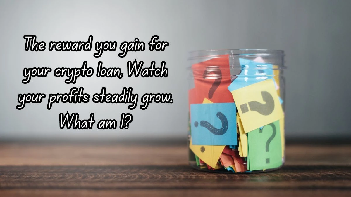 The reward you gain for your crypto loan, Watch your profits steadily grow. What am I? Musk X Empire Riddle of the Day 26 September 2024