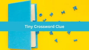 Tiny NYT Crossword Clue