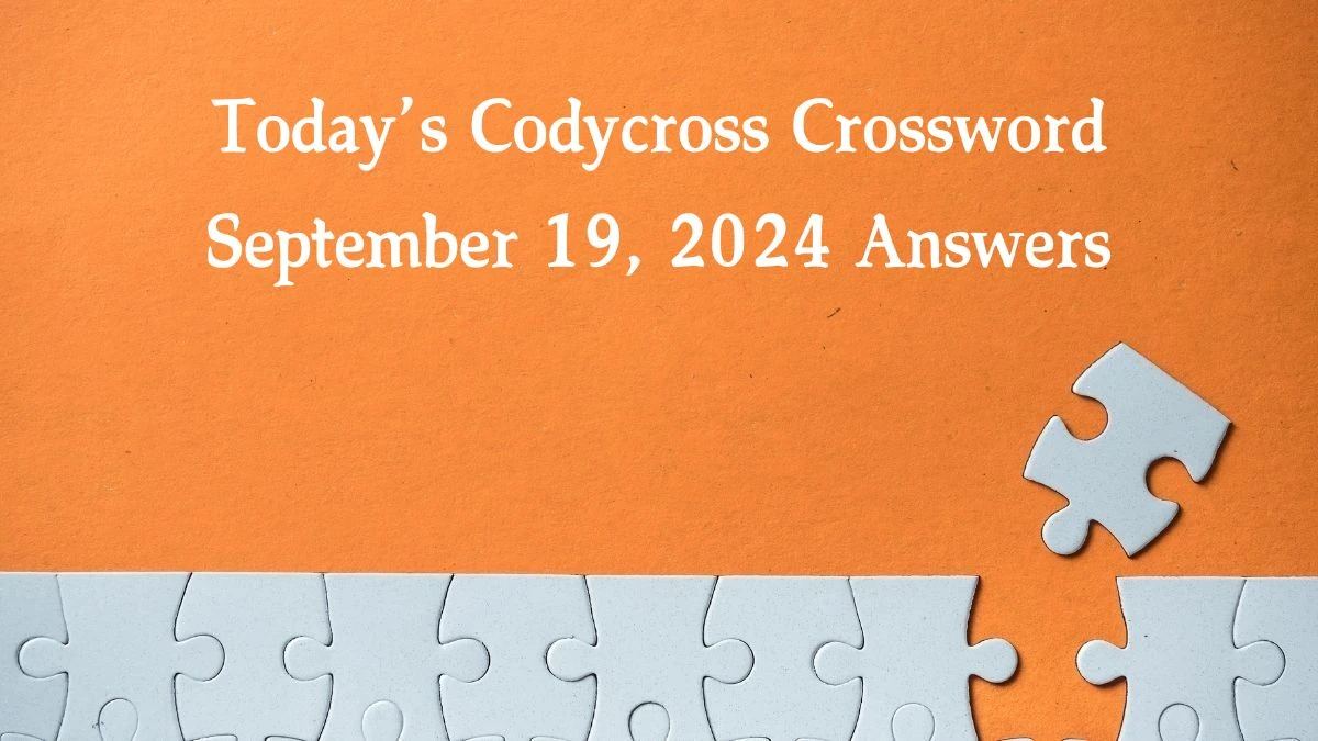 Today’s Codycross Crossword September 19, 2024 Answers