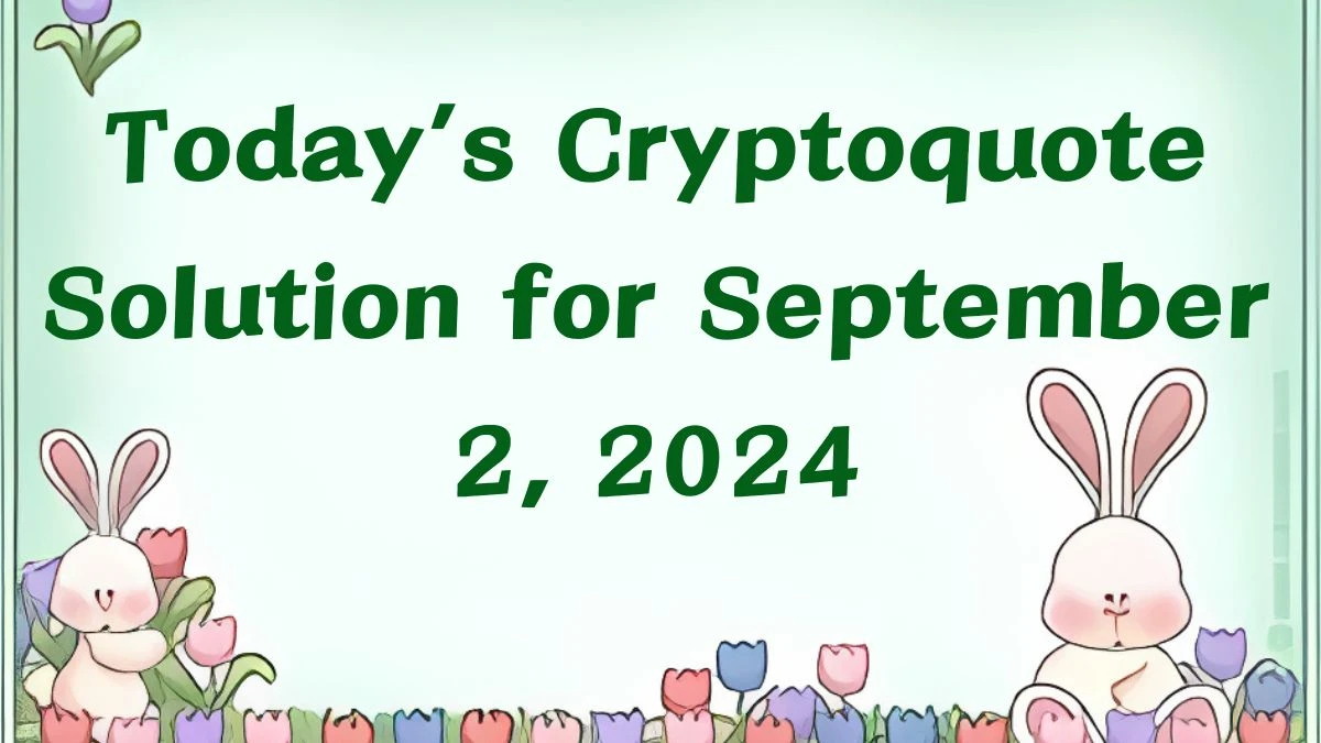 Today’s Cryptoquote Solution for September 2, 2024