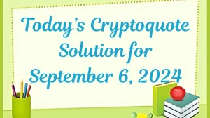 Today’s Cryptoquote Solution for September 6, 2024